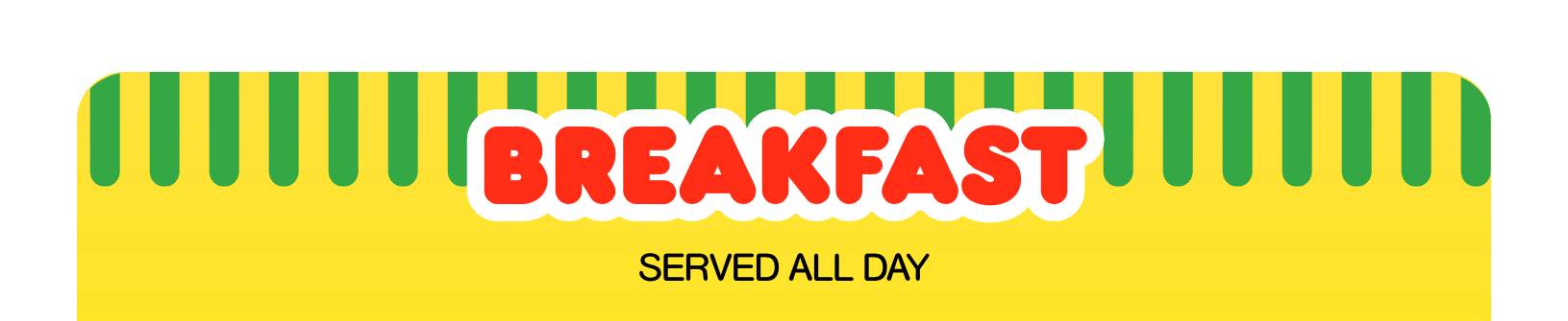 Breakfast - Served All Day